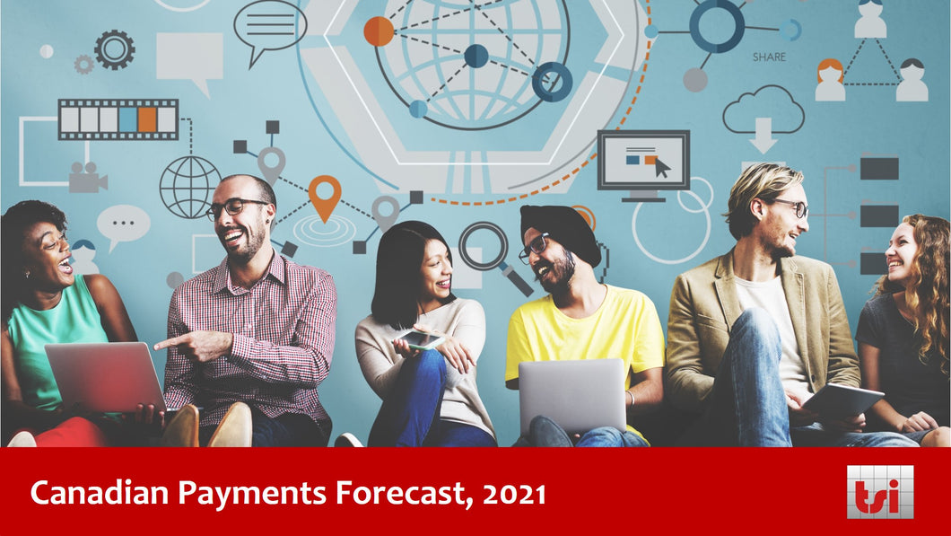 Canadian Payments Forecast, 2021 - Single User Subscription