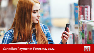 Canadian Payments Forecast, 2022 - Single User Subscription
